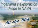 Mi otro Blog. Ingeniería y esploración desde la NASA